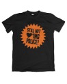 Still Not Loving Police T-Shirt Motivshirt