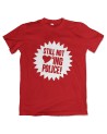 Still Not Loving Police T-Shirt Motivshirt