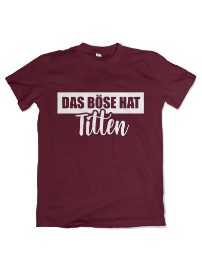 Das Böse hat Titten Herren T-Shirt | grobejungs.de