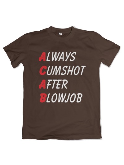 ACAB Cumshot After Blowjob T-Shirt | grobejungs.de