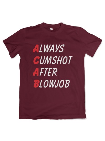 ACAB Cumshot After Blowjob T-Shirt | grobejungs.de