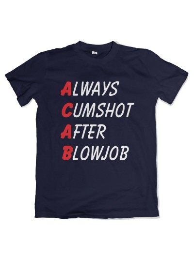 ACAB Cumshot After Blowjob T-Shirt | grobejungs.de