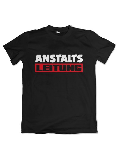 Anstaltsleitung T-Shirt Motivshirt