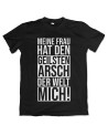 Meine Frau hat den geilsten Arsch T-Shirt Funshirt