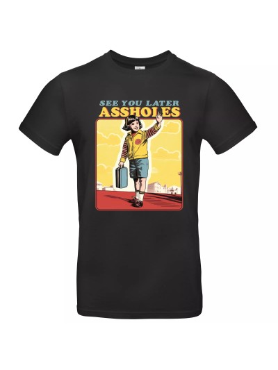 Herren T-Shirt Steven Rhodes See You Later Assholes | grobejungs.de